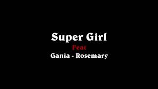 Video thumbnail of "Gina Rosemary - Super Girl (lirik)"