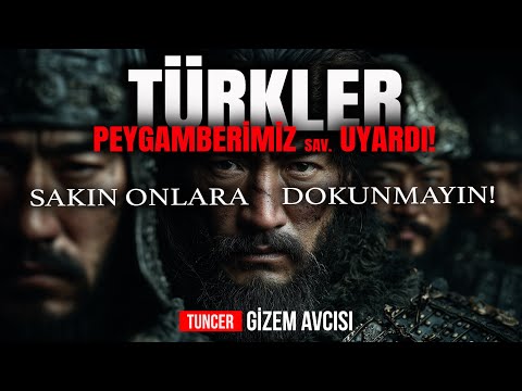 PEYGAMBERİMİZ UYARDI! TÜRKLERE SAKIN DOKUNMAYIN! KIYAMETE YAKIN TÜRKLER