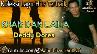 Lagu lawas yang paling banyak dicari ][ Khais Dan Laila ~ Deddy Dores ][ Lagu hits terbaik