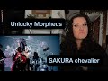 Unlucky Morpheus「SAKURA chevalier- They Are Incredible.
