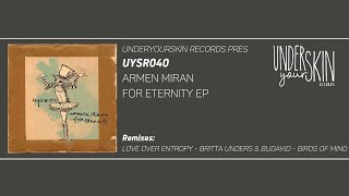 Armen Miran - For Eternity [UYSR040] #underyourskin #armenmiran #downtempo #organichouse