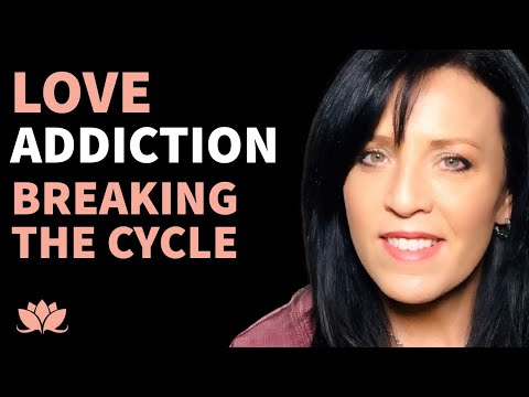 For Codependent Parents and Love Addicts Who Want to Break the Cycle of Love Addiction/Codependency