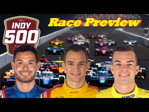 108th Indianapolis 500 Race Preview