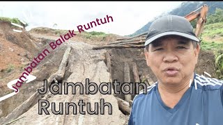 Jambatan Jalan Lori Balak Runtuh Disebapkan Hujan Lebat Dan Air Sungai Deras.