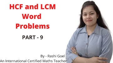 HCF and LCM Word Problems | By - Rashi Goel
