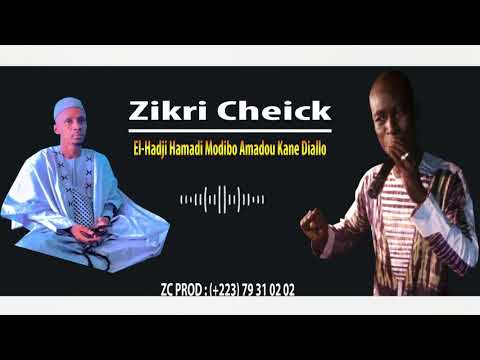 Zikri Cheick (El-Hadji Hamadi Modibo Amadou Kane Diallo)Nouveau son officiel
