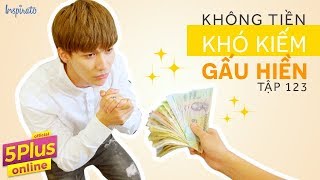 5Plus Online | Tập 123 | Không Tiền Khó Có Gấu Hiền (Phần 1) | Phim Hài Mới Nhất 2017