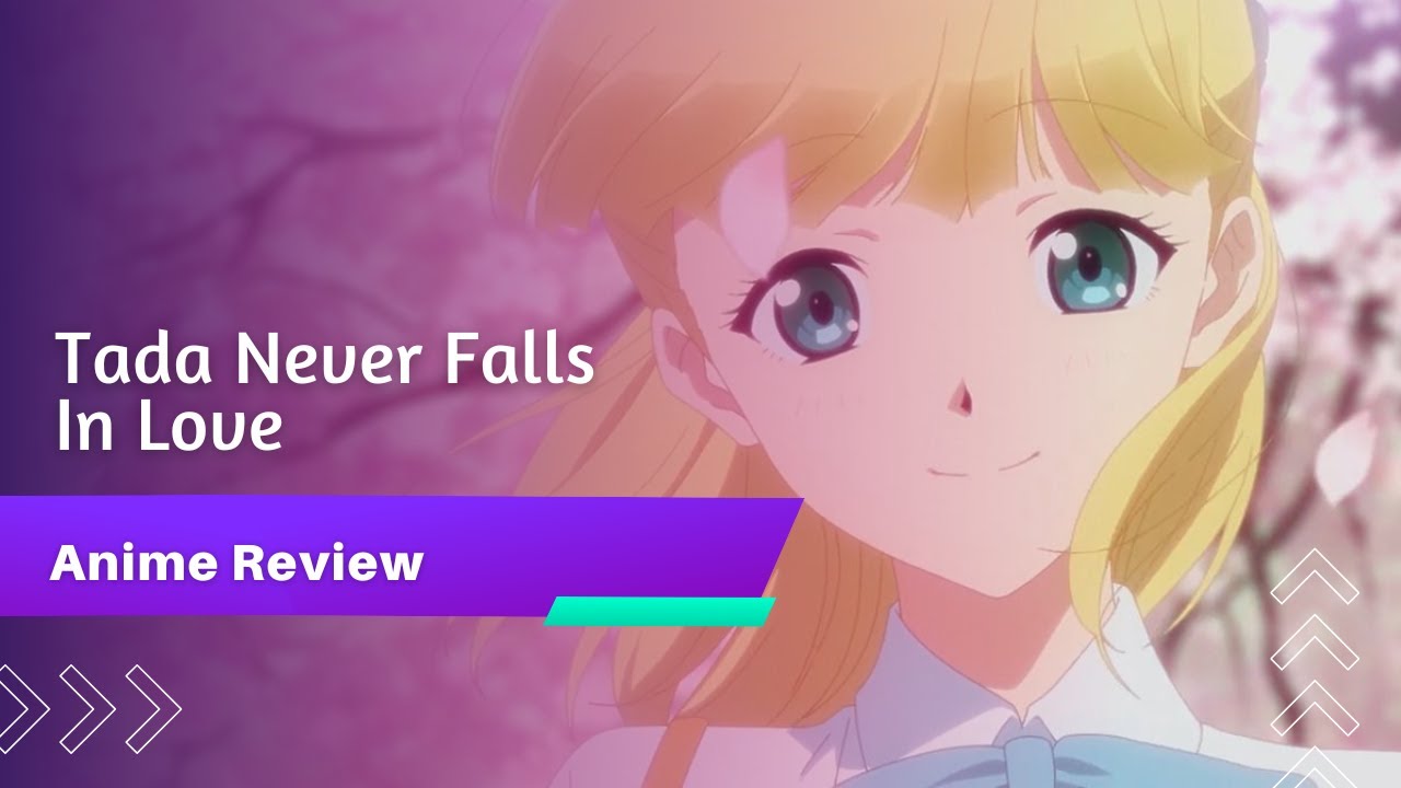 Tada Never Falls In Love (多田くんは恋をしない) HiDive Anime Review YouTube