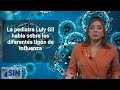 La pediatra Luly Gil habla sobre los diferentes tipos de influenza