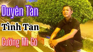 Duyên Tàn Tình Tan(ST)Điểm Trang   💥TB//Cường Mì Gõ/Tôi Trách Tại Sao yêu Em Dại Khờ.