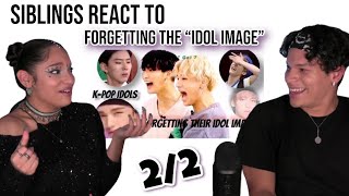 Siblings react to K-Pop idols forgetting their idol image | 2/2 | REACTION