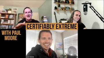 Certifiably Extreme with Paul Moore
