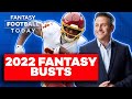 DO NOT DRAFT THESE PLAYERS: 2022 BUSTS I 2022 FANTASY FOOTBALL ADVICE
