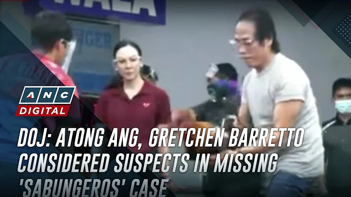DOJ: Atong Ang, Gretchen Barretto considered suspects in missing 'sabungeros' case | ANC