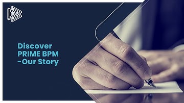 Discover PRIME BPM - Our Story | Business Process Management | Prime BPM