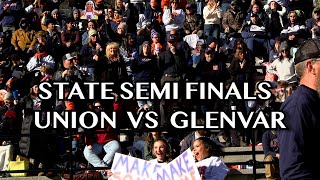 State Semi Finals - Union vs Glenvar Wealth