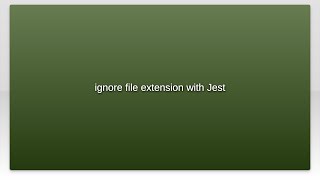 ignore file extension with Jest