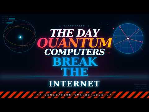 The Day Quantum Computers Break the Internet