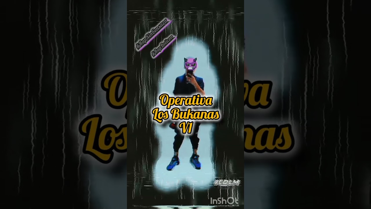 OPERATIVA LOS BUKANAS V1-#ELDELAMAÑA 🎙️🎶🔥