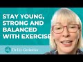 Stay young strong  balanced with exercise