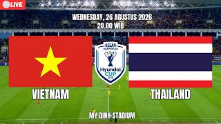 🔴LIVE FINAL VIETNAM VS THAILAND | ASEAN CUP 2026 | FINAL REACTION