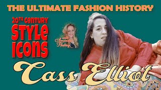 20th CENTURY STYLE ICONS: Cass Elliot