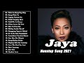 Jaya Tagalog Love Songs Jaya Best Songs Nonstop Collection Jaya Full Album 2021