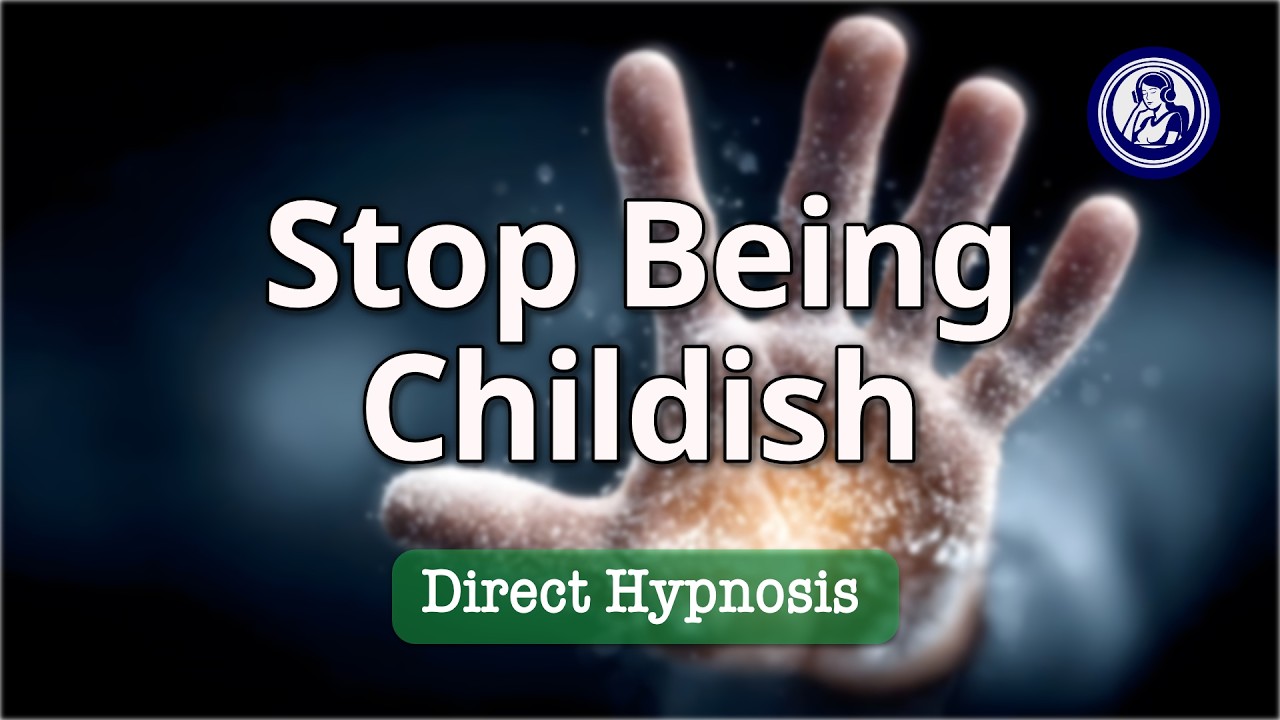 Break Free from Childish Habits: Self Confidence Hypnosis | Hypnosis for Personal Change