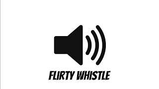 Flirty Whistle Sound Effect - Free Download (HD)