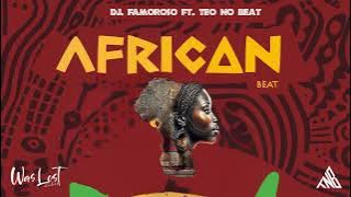 AFRICAN - DEEJAY FAMOROSO & TEO NO BEAT (ÁUDIO OFICIAL)