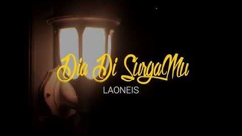 Laoneis Band - Dia Di SurgaMu [OFFICIAL LYRIC]