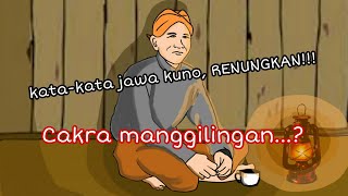 MERINDING, Kata-kata pepatah jawa penuh makna #9 - Cakra Manggilingan...