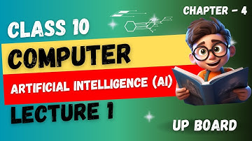 CLASS 10 Computer Chapter 4 - Artificial intelligence (AI) (2025-2026) UP Board English Medium