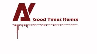 Elexive & DJ MileyZ - Good Times Remix