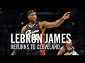 LeBron James Returns to Cleveland