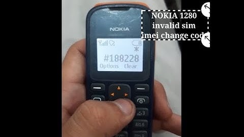 Nokia 1280 invalid sim imei change code