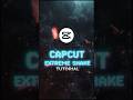 CapCut Extreme Shake Tutorial | Easy &amp; Fast Editing Trick