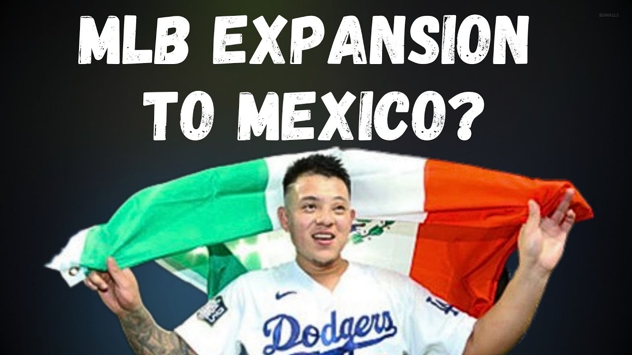 should-mlb-expand-to-mexico-youtube