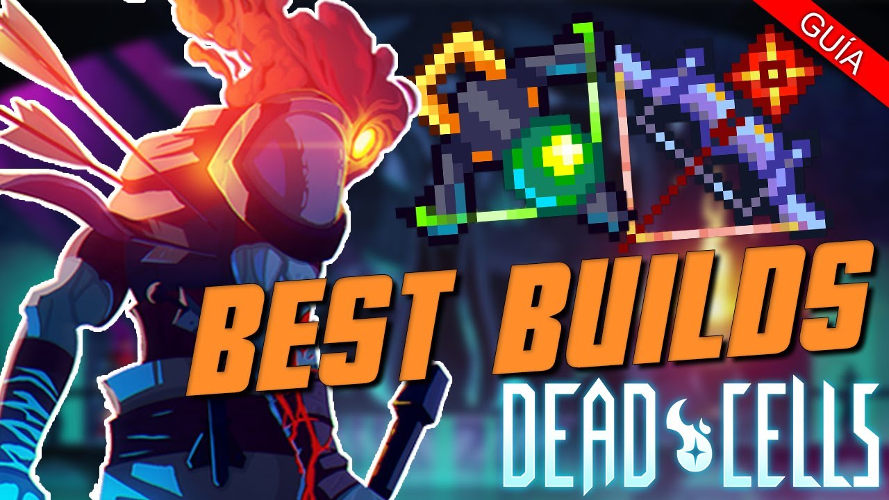 LAS MEJORES BUILDS 1 Dead Cells Guía YouTube