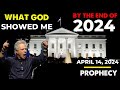 Kent christmas prophetic word by the end of 2024 what god showed me prophecy april 14 2024