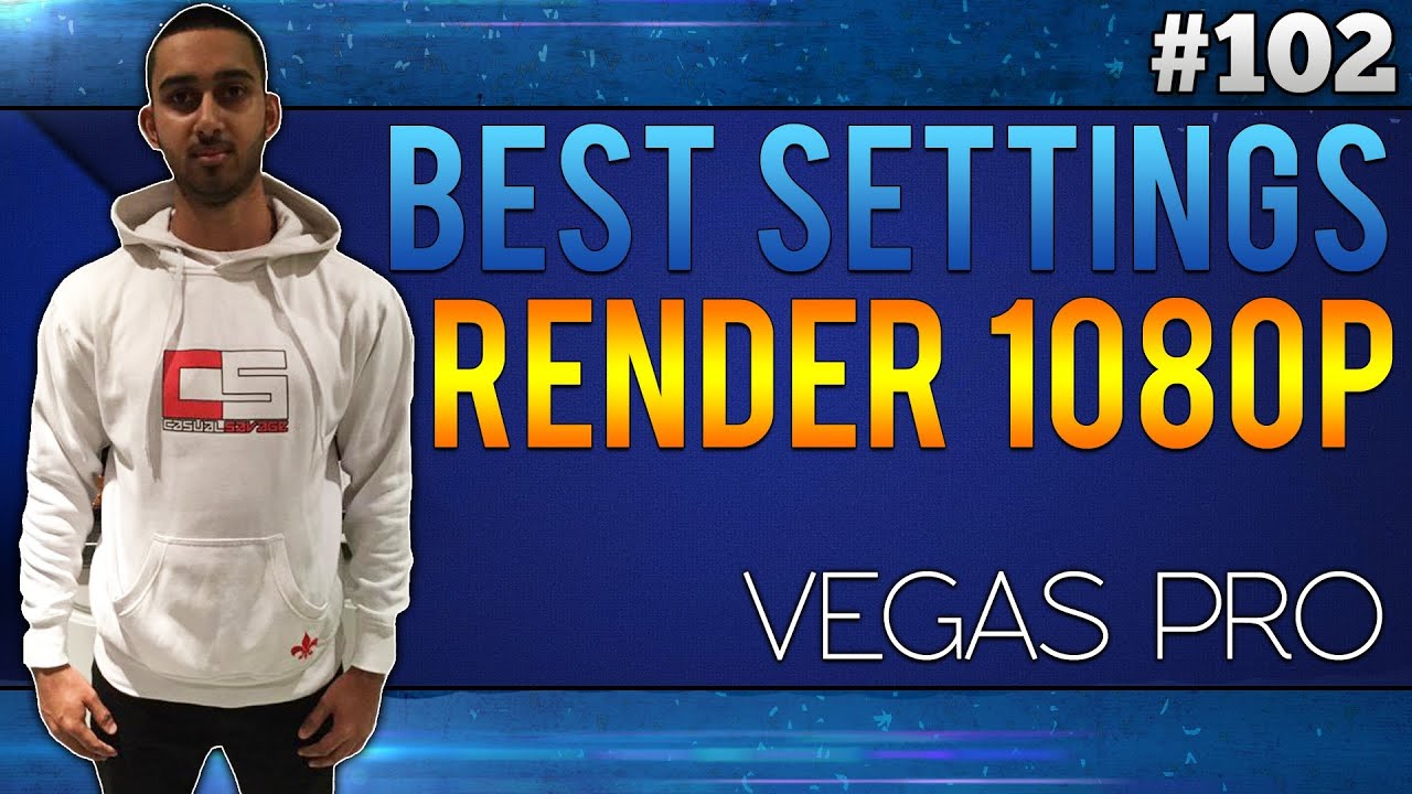 Sony Vegas Pro 13: Best Render Settings 1080p – Tutorial By CasualSavage