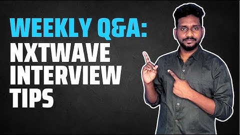 How to Prepare Interview | Nxtwave Questions & Answers Series 4 | Before Placement Preparation Tips