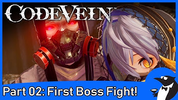 CODE VEIN Gameplay Part 2 - First Boss Fight! (PS4 Closed Beta)
