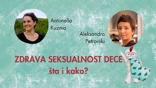 Šta je seksualnost kod dece, kako i kada o tome razgovarati? | Antonella Kuzma i Aleks Petrovski