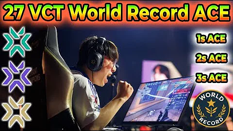 27 FASTEST ACE under 9.17s in VCT HISTORY