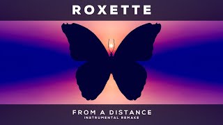 Roxette - From A Distance [Instrumental Remake]