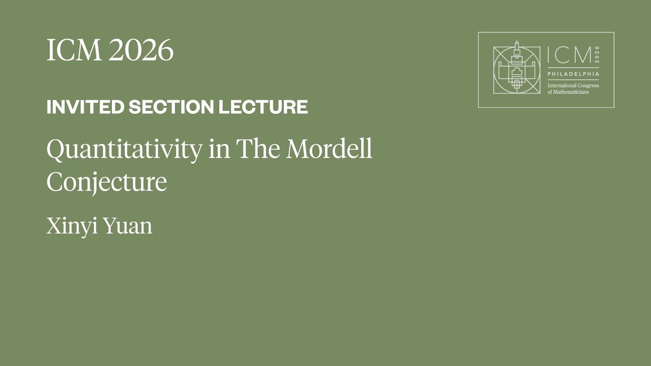 ICM 2026 Invited Section Lecture - Xinyi Yuan