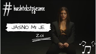 Zoi - JASNO MI JE ° Tekst