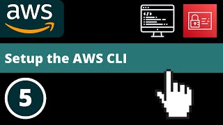 Setup the AWS CLI | AWS fundamentals - Part 5