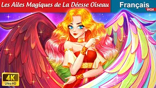 Les Ailes Magiques de La Déesse Oiseau 🕊️🌈 Contes De Fées Français 🌛  WOA - French Fairy Tales